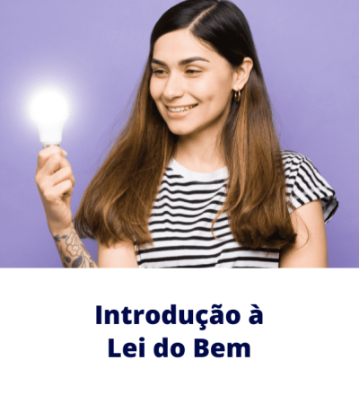 Jovem sorrindo segura uma lâmpada acesa sobre fundo roxo; card com o título “Introdução à Lei do Bem